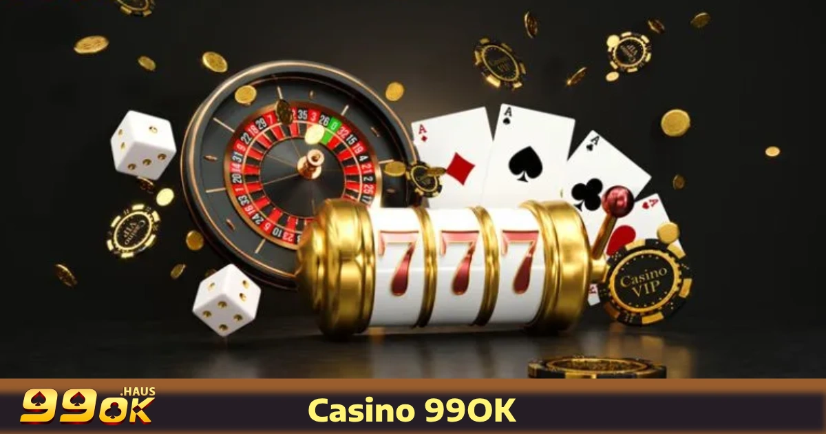 TRANG CHỦ 28 Sảnh casino 99OK được biết đến với sự đa dạng và chất lượng